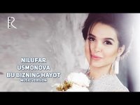 Nilufar Usmonova  - Bu bizning hayot