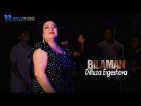 Dilfuza Ergeshova  - Bilaman