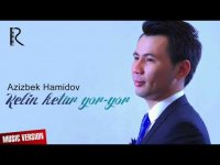 Azizbek Hamidov - Kelin ketar yor-yor