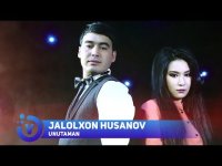 Jalolxon Husanov - Unutamana