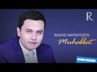 Rashid Matniyozov - Muhabbat