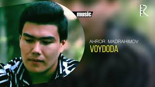 Ahror Madrahimov - Voydoda