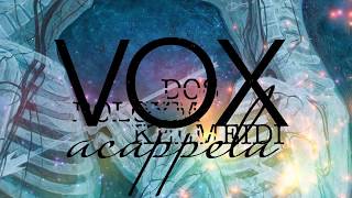 Vox Acapella - Dos bolgym kelmeidi