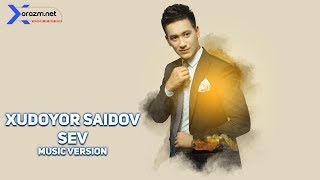 Xudoyor Saidov - Sev