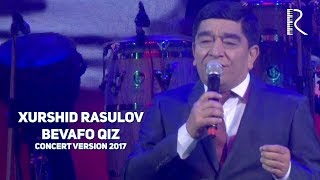 Xurshid Rasulov - Bevafo qiz