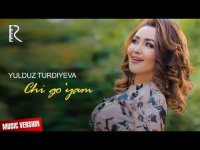 Yulduz Turdiyeva - Chi go'yam