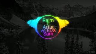 Raim & Artur vs EDX Sam - Самая вышка (club remix)