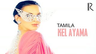 Tamila - Kel ayama
