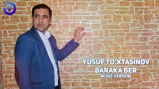 Yusuf To'xtasinov - Baraka ber