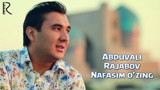 Abduvali Rajabov - Nafasim o'zing