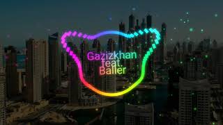 Gazizkhan feat. Baller - Shet el