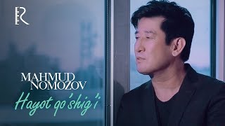 Mahmud Nomozov - Hayot qo'shig'i