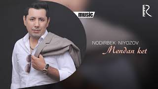 Nodirbek Niyozov - Mendan ket