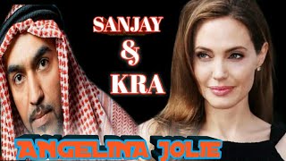 SanJay & KRA- Angelina Jolie