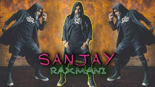 Sanjay - Raxmani