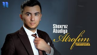 Shoxruz (Abadiya) - Atrofim