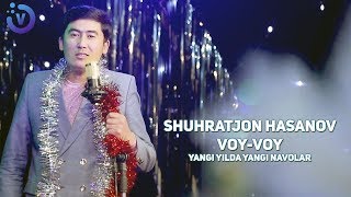 Shuhratjon Hasanov - Voy-voy