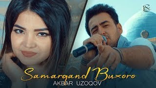 Akbar Uzoqov - Samarqand Buxoro