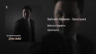 Bahrom Nazarov - Qora bulut