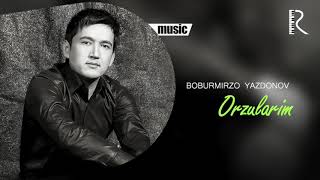 Boburmirzo Yazdonov - Orzularim