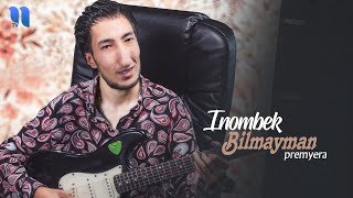 Inombek - Bilmayman