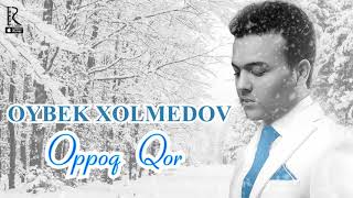 Oybek Xolmedov - Oppoq qor