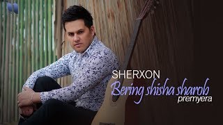 Sherxon - Bering shisha sharob
