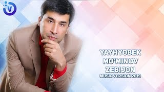 Yahyobek Mo'minov - Zebijon