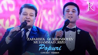 Zafarbek Qurbonboyev va Muhammad Rizo - Popuri (concert version)
