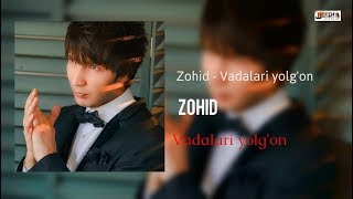 Zohid - Vadalari yolg'on
