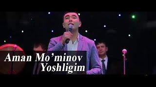 Aman Mo'minov - Yoshligim