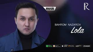 Bahrom Nazarov - Lola