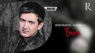 Boburmirzo Yazdonov - Bozor