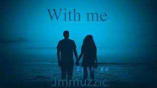 Jmmuzzic - With me