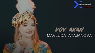 Mavluda Atajanova - Voy akan
