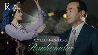 Ozodbek Nazarbekov - Rayhonidur