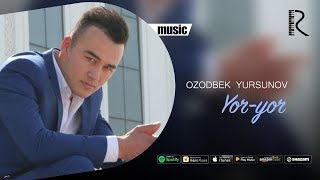 Ozodbek Yursunov - Yor-yor