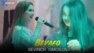 Sevinch Ismoilova - Bevafo