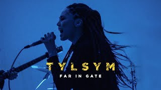 Far In Gate - Tylsym