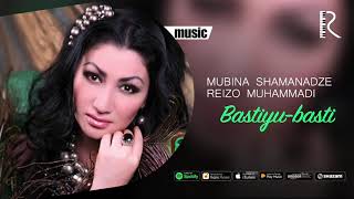 Mubina Shamanadze va Reizo Muhammadi - Bastiyu basti (Tojikcha)