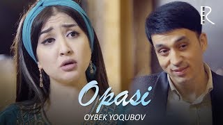 Oybek Yoqubov - Opasi