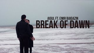 Aigul feat Emir Baigazin - Break of dawn