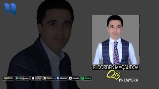 Eldorbek Maqsudov - Qiz
