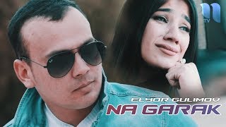 Elyor Gulimov - Na garak