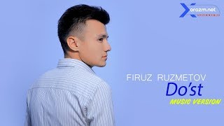 Firuz Ruzmetov - Do'st