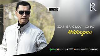 Izzat Ibragimov (Xo'ja) - Ketdingmu