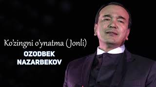 Ozodbek Nazarbekov - Ko'zingni o'ynatni