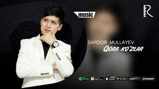 Sardor Mullayev - Qora ko'zlar