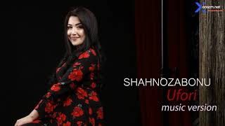 Shahnozabonu - Ufori