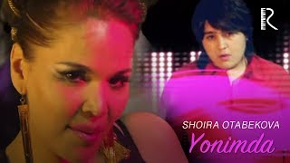 Shoira Otabekova - Yonimda